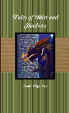 Tales of mist and shadows