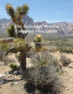 The American Western A Complete Film Guide