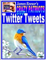 James Reesor's Crazy Patriots Twitter Tweets