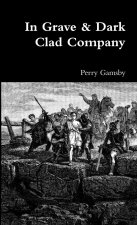 In Grave & Dark Clad Company