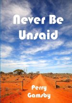Never Be Unsaid