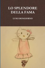 LO SPLENDORE DELLA FAMA