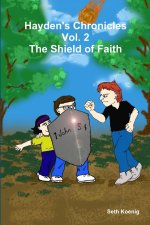 Hayden's Chronicles Vol. 2 The Shield of Faith