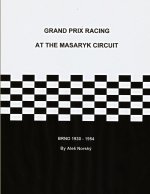 Grand Prix Racing at the Brno Circuit 1930-1954