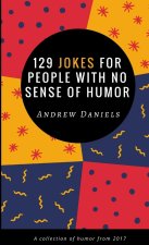 129 Jokes For People With No Sense of Humor