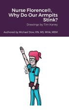 Nurse Florence®, Why Do Our Armpits Stink?