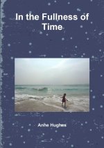 In the Fullness of Time