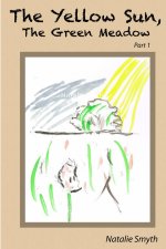 The Yellow Sun, The Green Meadow
