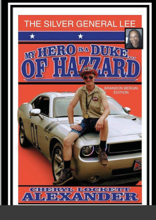 MY HERO IS A DUKE...OF HAZZARD BRANDON BERGIN EDITION