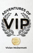 Adventures of a VIP