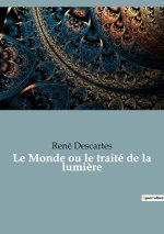 Le Monde ou le traité de la lumi?re