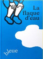 La Flaque d'eau bleue
