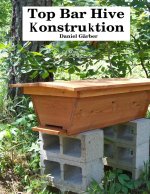 Top Bar Hive Konstruktion