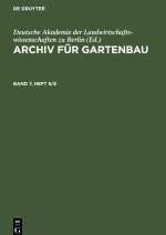 Archiv für Gartenbau, Band 7, Heft 5/6, Archiv für Gartenbau Band 7, Heft 5/6