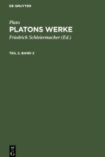 Plato: Platons Werke. Teil 2, Band 2