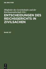 Entscheidungen des Reichsgerichts in Zivilsachen. Band 157