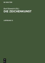 Die Zeichenkunst. Lieferung 12