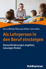 Als Lehrperson in den Beruf einsteigen