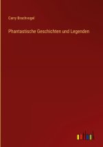 Phantastische Geschichten und Legenden