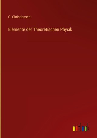 Elemente der Theoretischen Physik