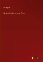 Deutsche Moose und Farne