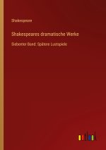 Shakespeares dramatische Werke