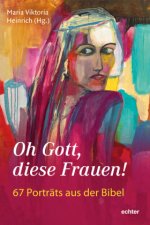 Oh Gott, diese Frauen !