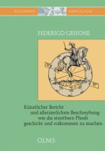 Künstlicher Bericht Und allerzierlichste Beschreybung... Wie die Streitbarn Pferdt...zum Ernst und Ritterlicher Kurtzweil geschickt und vollkommen zum