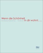 Wenn die Schönheit in dir wohnt, ...