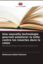 Une nouvelle technologie pourrait améliorer la lutte contre les insectes dans le coton