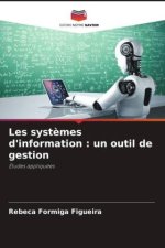 Les systèmes d'information : un outil de gestion