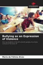 Bullying as an Expression of Violence