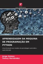 APRENDIZAGEM DA MÁQUINA DE PROGRAMAÇ?O EM PYTHON