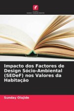 Impacto dos Factores de Design Sócio-Ambiental (SEDeF) nos Valores da Habitaç?o