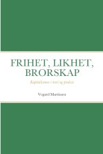 FRIHET,LIKHET,BRORSKAP