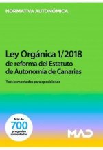 Ley Orgánica 1-2018, de 5 de noviembre, de reforma del Estatuto de Autonomía de Canarias : test comentados para oposiciones