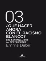 ?Qué hacer ahora con el racismo blanco?