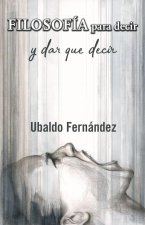 Filosofía para decir y dar que decir
