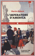 imperatore d'America. La grande fuga dalla Galizia