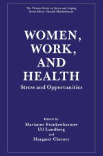 Women, Work and Health: Stress and Opportunities