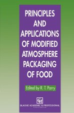 Principles and Applications of Modified Atmosphere Packaging of Food