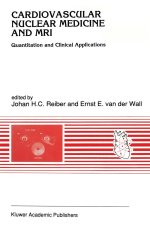Cardiovascular Nuclear Medicine and MRI: Quantitation and Clinical Application