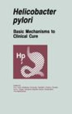 Helicobacter Pylori: Basic Mechanisms to Clinical Cure