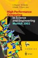 High Performance Computing in Science and Engineering, Munich 2002: Transactions of the First Joint Hlrb and Konwihr Status and Result Workshop, Oct.