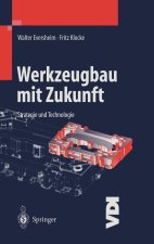 Werkzeugbau Mit Zukunft: Strategie Und Technologie
