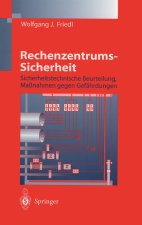 Rechenzentrums-Sicherheit: Sicherheitstechnische Beurteilung, Maanahmen Gegen Gefahrdungen
