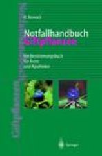 Notfallhandbuch Giftpflanzen: Ein Bestimmungsbuch Fa1/4r A