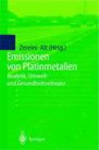 Emissionen Von Platinmetallen: Analytik, Umwelt- Und Gesundheitsrelevanz