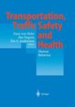 Transportation, Traffic Safety and Health - Human Behavior: Fourth International Conference, Tokyo, Japan, 1998