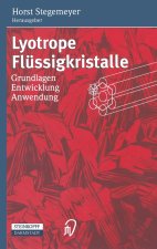 Lyotrope Fla1/4ssigkristalle: Grundlagen - Entwicklung - Anwendung